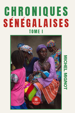 Chroniques sénégalaises - Volume 1