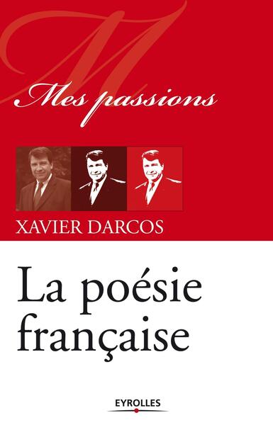 La poésie française - Xavier Darcos