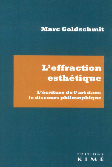 L'effraction esthétique - Marc Goldschmit