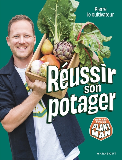 Réussir son potager