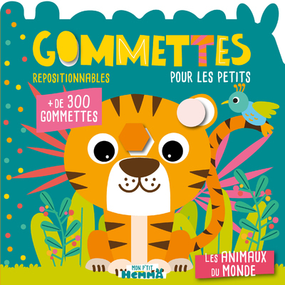 Mon P'tit Hemma - Gommettes pour les petits - Les animaux du monde - + de 300 gommettes repositionnables