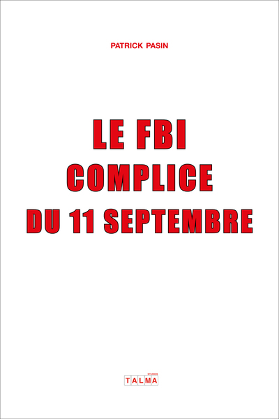 Le FBI complice du 11 Septembre (2e édition)