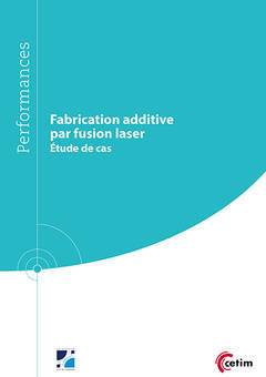 Fabrication additive par fusion laser