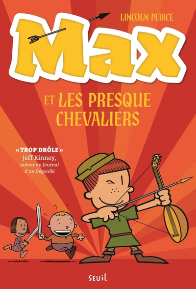 Max et les Presque Chevaliers Volume 1 - Lincoln Peirce