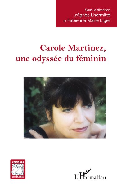 Carole Martinez, une odyssée du féminin - Lhermitte Agnes