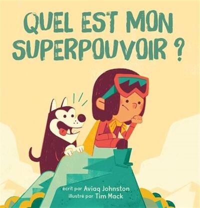 Quel Est Mon Superpouvoir ? 2E Ed.