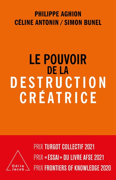 Le Pouvoir De La Destruction Créatrice, Innovation, Croissance Et Avenir Du Capitalisme