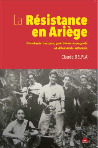 La Résistance en Ariège - Claude Delpla