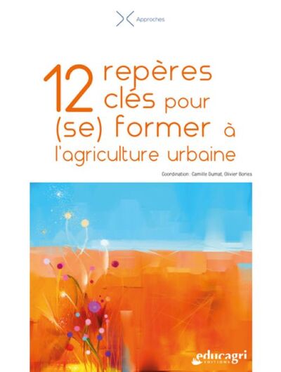 12 repères clés pour (se) former à l'agriculture urbaine