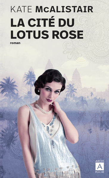 La cité du lotus rose - Kate McAlistair