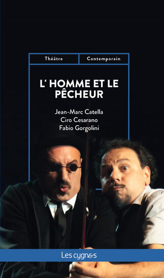 L'Homme et le Pêcheur - Jean-Marc Catella