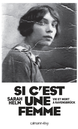 Si c'est une femme / vie et mort à Ravensbrück