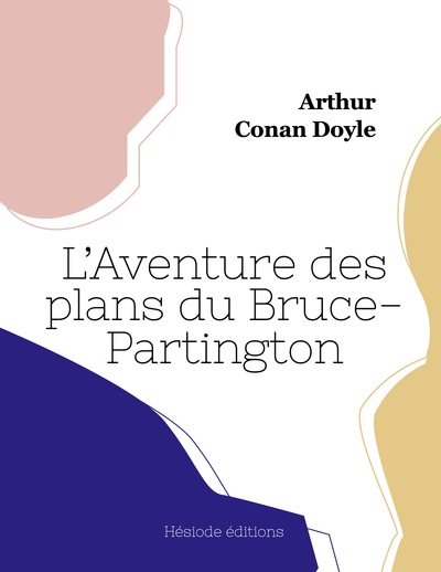 L'Aventure des plans du Bruce-Partington - Arthur Conan Doyle