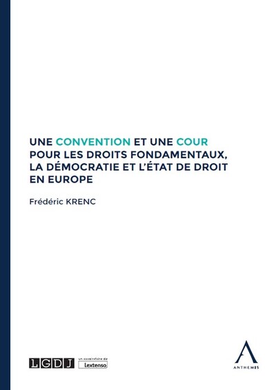 Une Convention Et Une Cour Pour Les Droits Fondamentaux, La Démocratie Et L'État De Droit En Europe