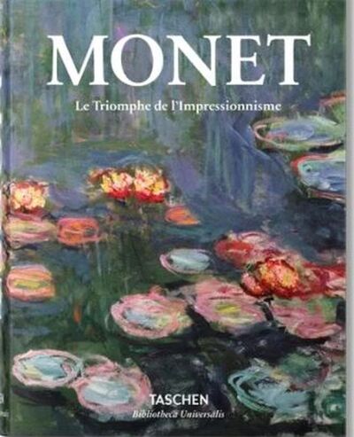 Monet. Le Triomphe de l'Impressionnisme