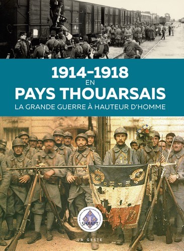 1914-1918 En Pays Thouarsais - La Grande Guerre A Hauteur D'homme