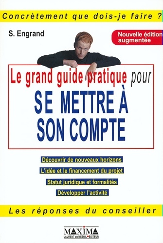 Grand guide pratique pour se mettre à son compte - 2e éd.