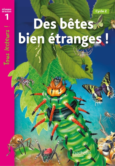 Des Bêtes Bien Étranges Niveau 1 - Tous Lecteurs ! - Livre Élève - Ed. 2012, [Cycle 2]