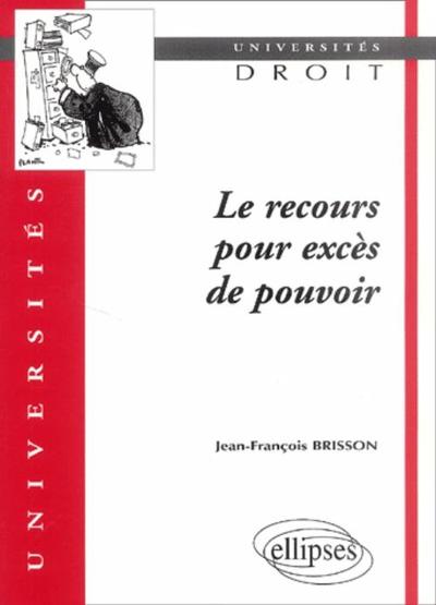 Le Recours Pour Exces De Pouvoir