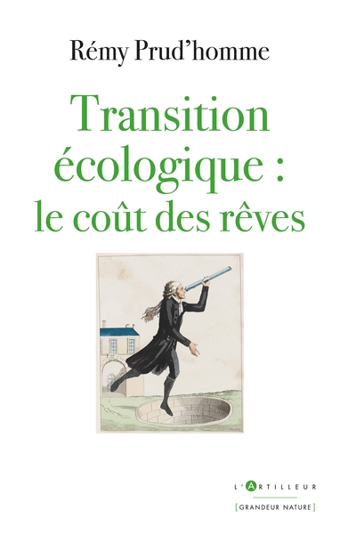 Transition écologique : le coût des rêves - Rémy Prud'homme