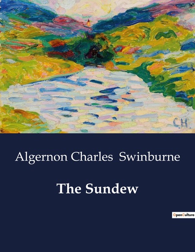 The Sundew - Algernon Charles Swinburne