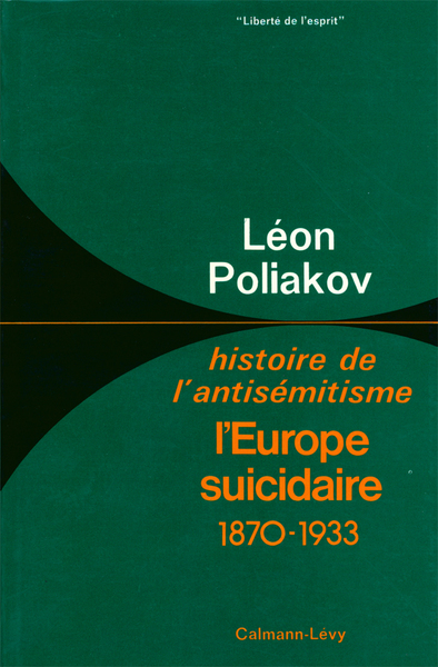 HISTOIRE DE L'ANTISEMITISME. Volume 4