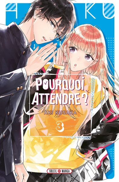 Pourquoi attendre ? Volume 3