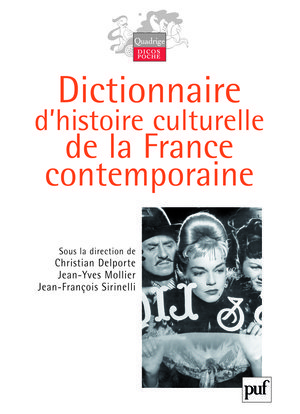 Dictionnaire D'Histoire Culturelle De La France Contemp.