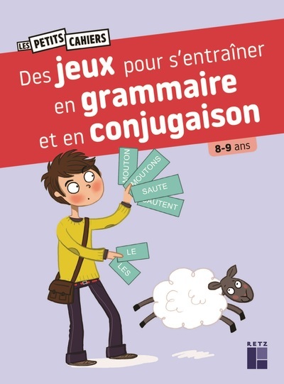 Des jeux pour s'entrainer en grammaire et en conjugaison 8-9 ans