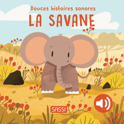 Douces histoires sonores. La savane