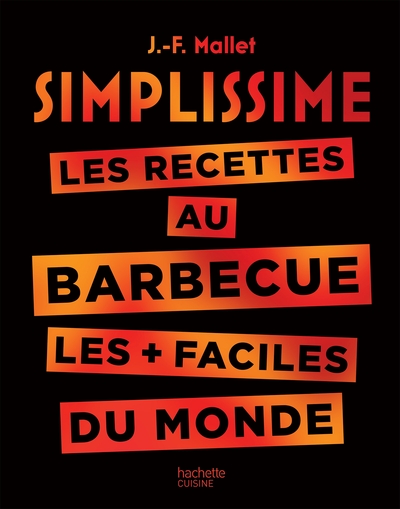 La cuisine au barbecue la + facile du monde