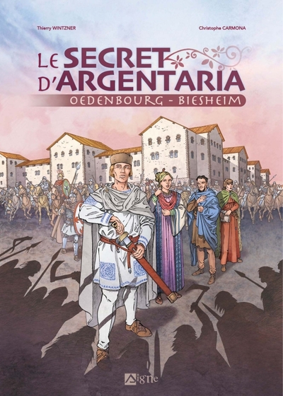 BD Le Secret d'Argentaria. Oedenbourg Biesheim - Christophe Carmona