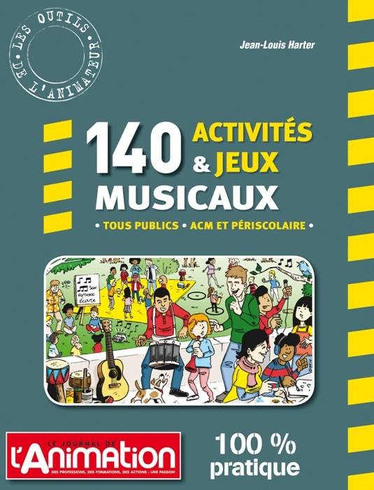 140 Activites Et Jeux Musicaux