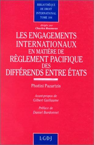 Les Engagements Internationaux En Matiere De Reglement Pacifique Des Differends