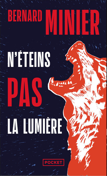 N'éteins pas la lumière. - Bernard Minier