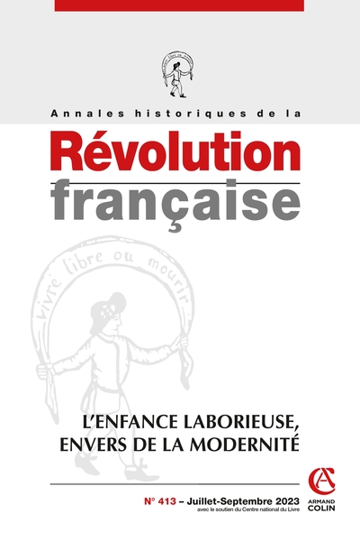 Annales historiques de la Révolution française N° 413, juillet-septembre 2023 Volume 413