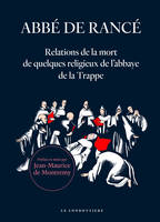 Relations de la mort de quelques religieux de l'abbaye de la Trappe