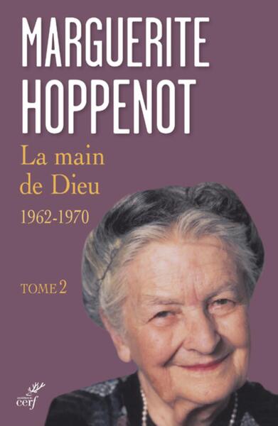 La main de Dieu - Livre 2 1962 - 1970 - Marguerite Hoppenot