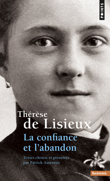 La Confiance et l'Abandon - Thérèse de l'Enfant-Jésus