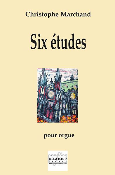 Six Etudes Pour Orgue