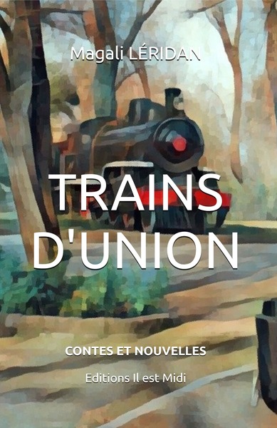 Trains d'union - Léridan Magali