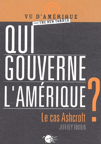 Qui gouverne l'Amérique ?. Le cas Ashcroft