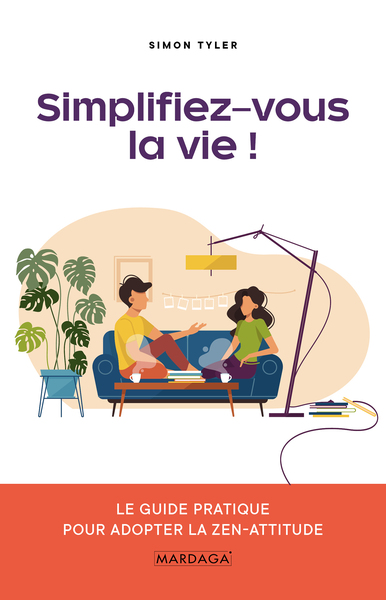 Simplifiez-vous la vie !