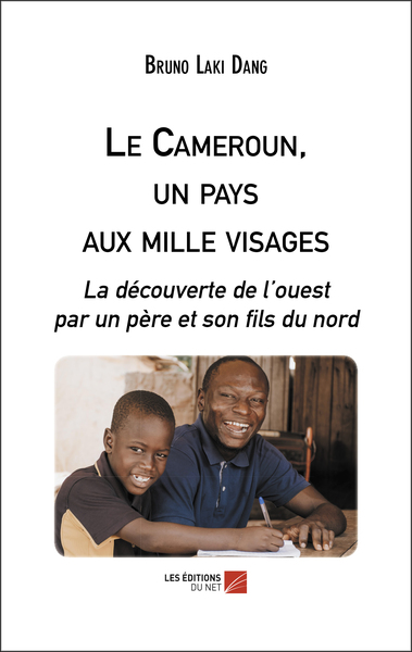 Le Cameroun, un pays aux mille visages - Bruno Laki Dang