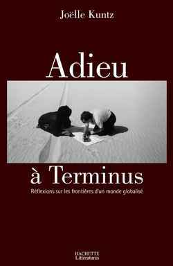 L'Adieu À Terminus, Réflexions Sur Les Frontières D'Un Monde Globalisé