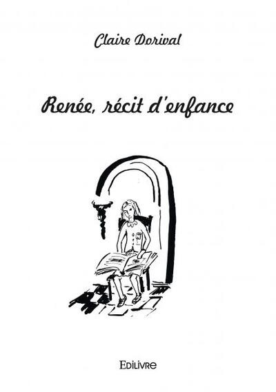 Renée, Récit D'Enfance