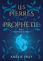 Les pierres de la Prophétie - Amélie Frey