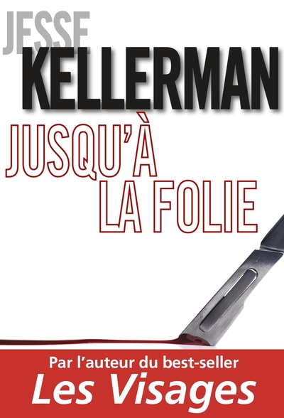 Jusqu'À La Folie, Roman - Jesse Kellerman