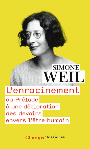 L'Enracinement, Ou Prélude À Une Déclaration Des Devoirs Envers L'Être Humain