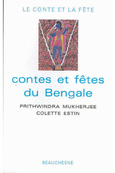 Contes et fêtes du Bengale